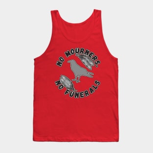 No Mourners, No Funerals Six of Crows Fandom Tank Top